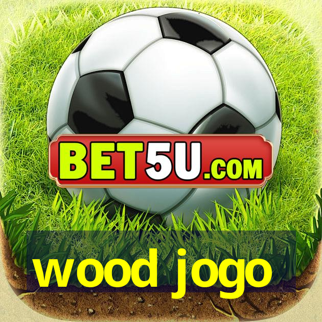 wood jogo